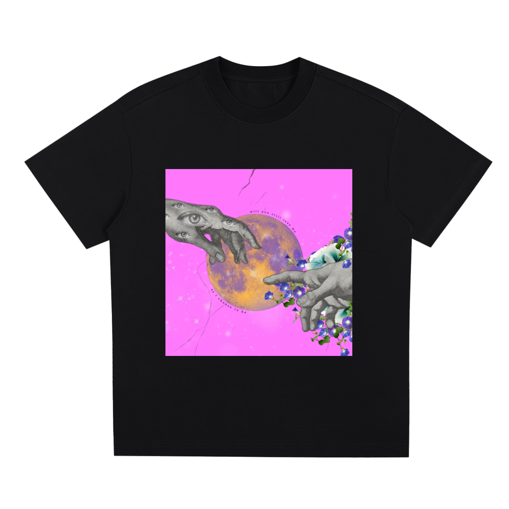 WILL YOU STILL LOVE ME AS I AM TEE