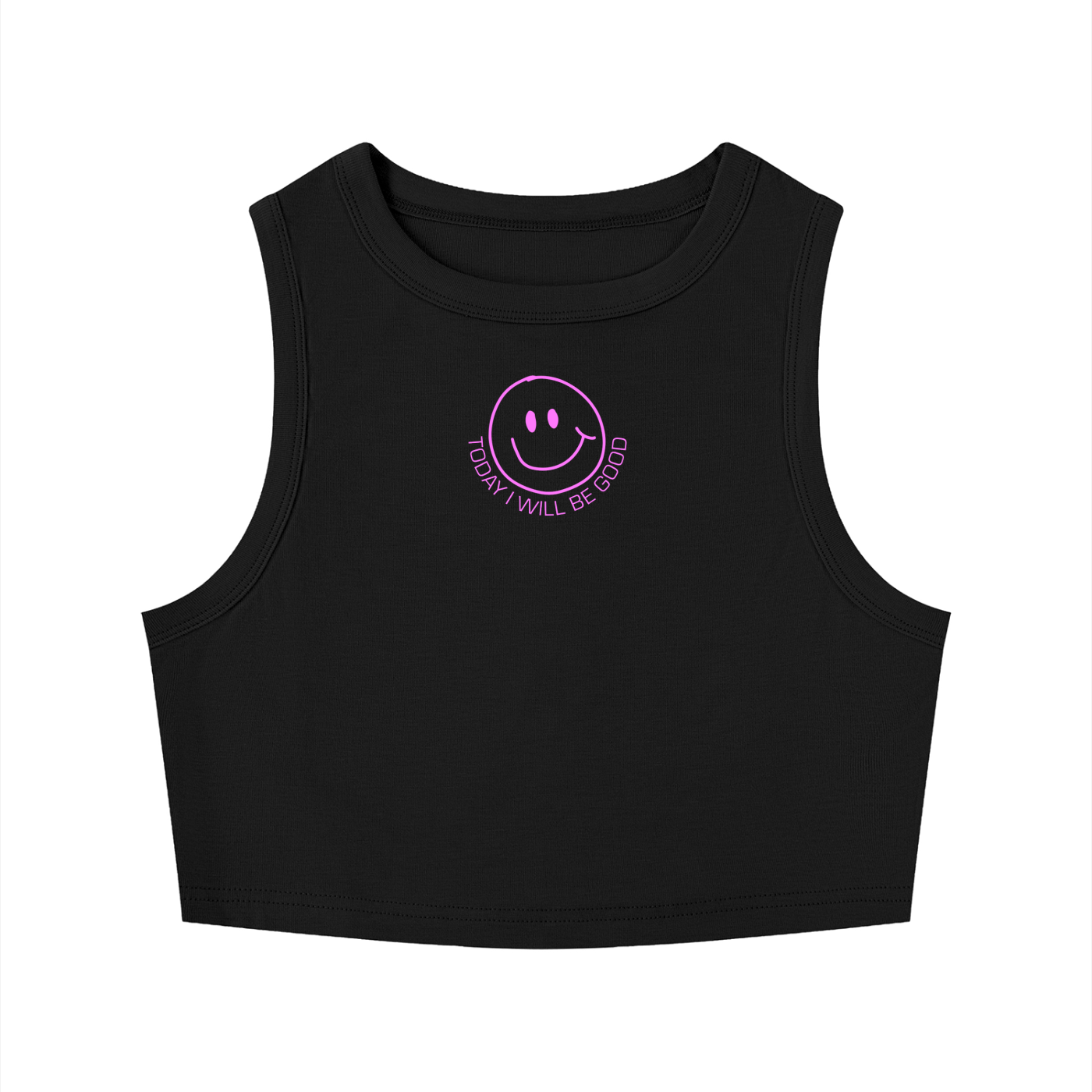 TODAY I WILL BE GOOD CROPPED TANK