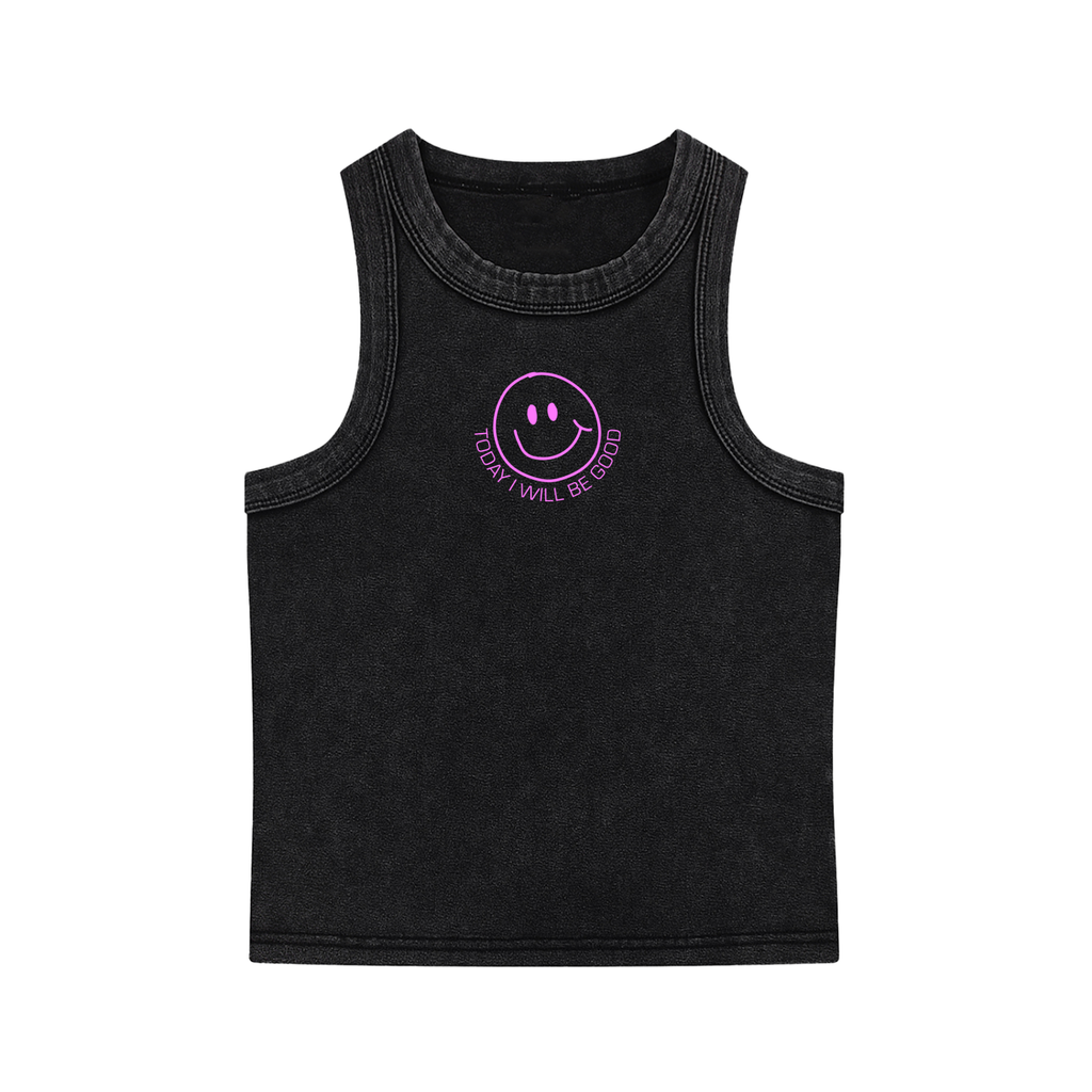 TODAY I WILL BE GOOD TANK